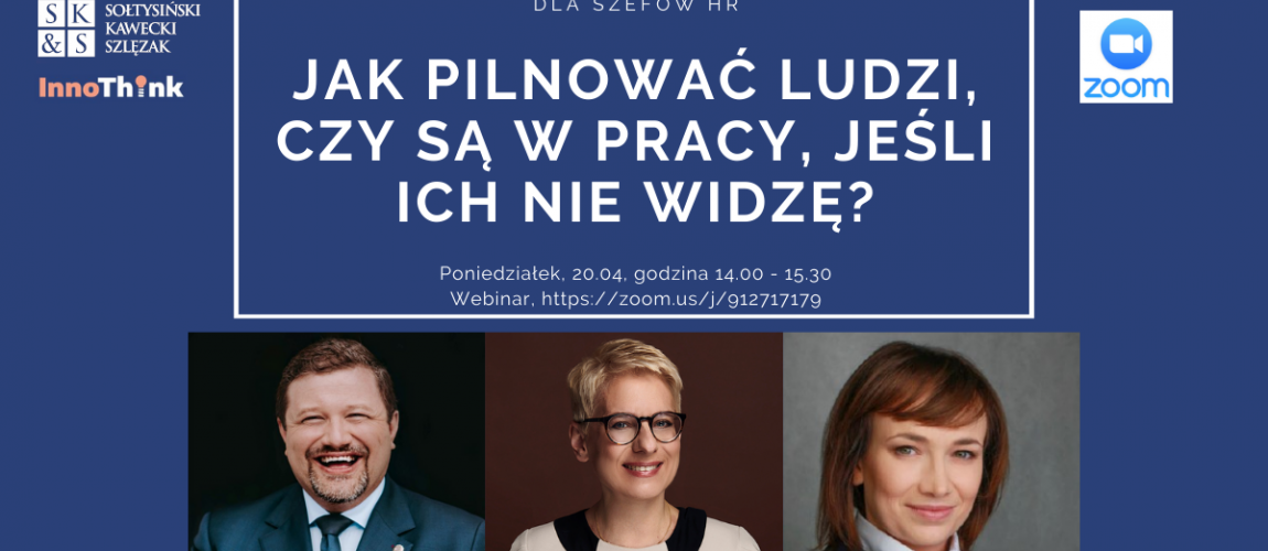 AMA na ZOOMie dla HR – jak pilnować ludzi, czy są w pracy, jeśli ich nie widzę?